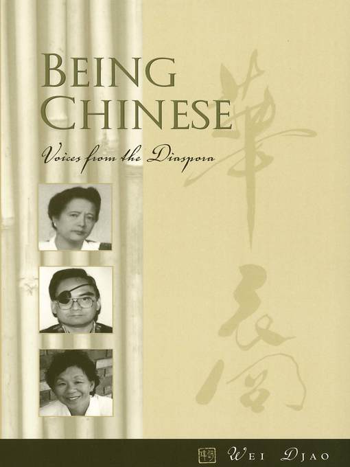 Title details for Being Chinese by Wei Djao - Available